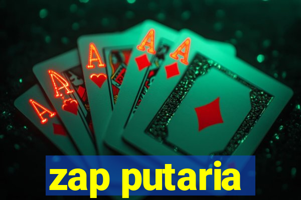 zap putaria